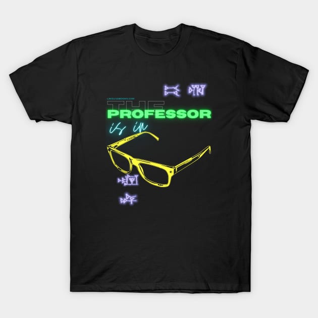 The Professor Is In T-Shirt by LJK Oliva Books